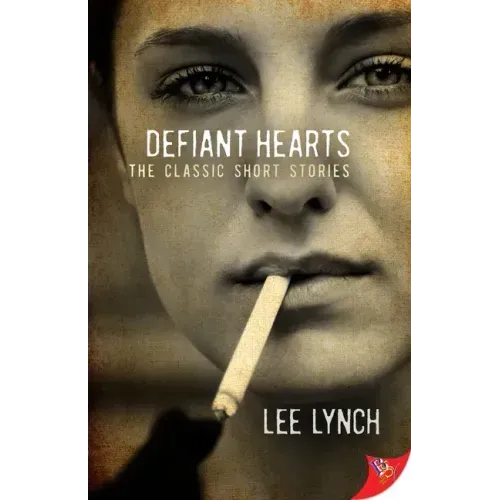 Defiant Hearts: The Classic Short Stories