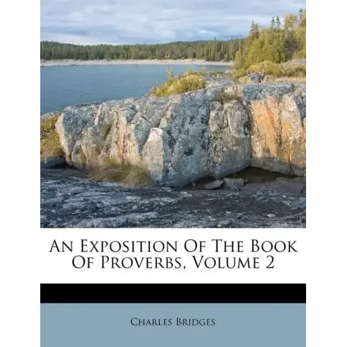 An Exposition of the Book of Proverbs, Volume 2