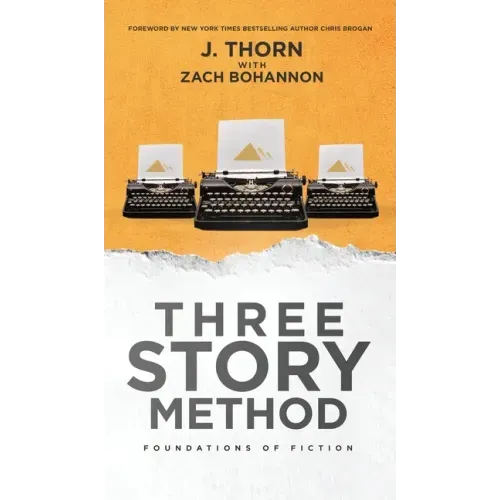 Three Story Method: Foundations of Fiction