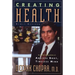 Creating Health: How to Wake Up the Body's Intelligence