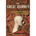 The Great Journey: Unraveling the Riddle of Reality, Self & Soul