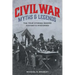 Civil War Myths and Legends: The True Stories behind History's Mysteries