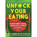 Unfuck Your Eating: Using Science to Build a Better Relationship with Food, Health, and Body Image: Using Science to Build a Better Relationship with