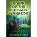 Legend Of The Buffalo Warrior