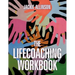 The Lifecoaching Workbook