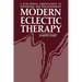 Modern Eclectic Therapy: A Functional Orientation to Counseling and Psychotherapy: Including a Twelve-Month Manual for Therapists