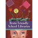 Brain Friendly School Libraries