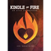 Kindle the Fire