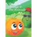 The Little Orange and The Avocado