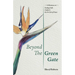 Beyond the Green Gate: A Memoir of Faith, Family and the Far Side of Home