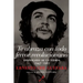 Te Abraza Con Todo Fervor Revolucionario: Epistolario de Un Tiempo 1947-1967