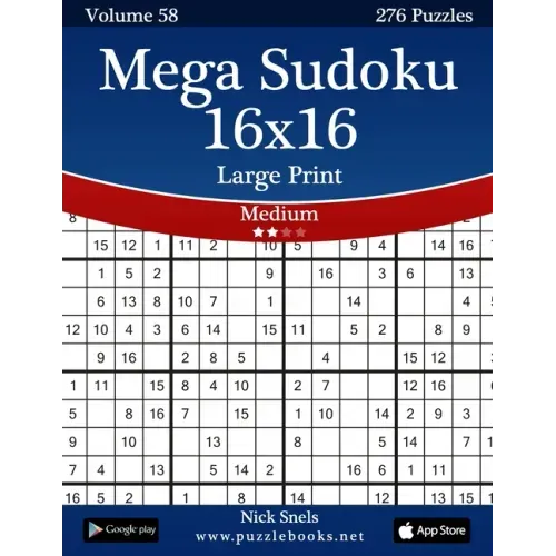 Mega Sudoku 16x16 Large Print - Medium - Volume 58 - 276 Logic Puzzles