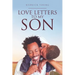 Love Letters to My Son