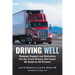 Driving Well: Diabetes Support and Motivation for Our Truck Drivers, But Could Be Great for All Drivers!