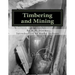 Timbering and Mining
