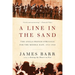 Line in the Sand: The Anglo-French Struggle for the Middle East, 1914-1948