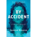 By Accident: A Memoir of Letting Go