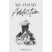 Me and My Addiction