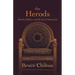 The Herods: Murder, Politics, and the Art of Succession