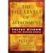 The Five Levels of Attachment: Toltec Wisdom for the Modern World