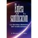 Entera santificacion: La Doctrina Distintiva del Wesleyanismo