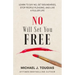 No Will Set You Free: Learn to Say No, Set Boundaries, Stop People Pleasing, and Live a Fuller Life (How an Organizational Approach to No Improves You