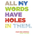 All My Words Have Holes in Them: Simple Daily Meditations