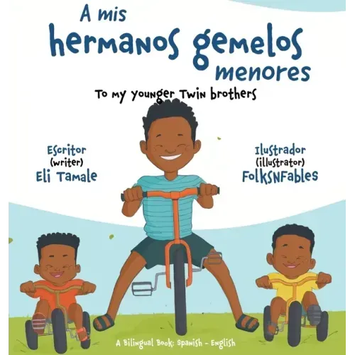 A mis hermanos gemelos menores
