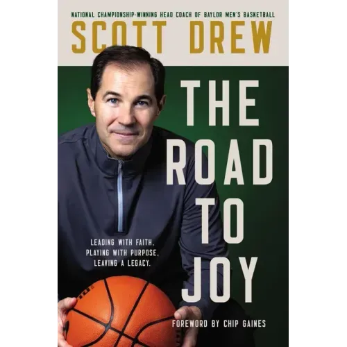 The Road to J.O.Y.: Leading with Faith, Playing with Purpose, Leaving a Legacy