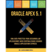 Oracle APEX 5.1: Una guía práctica para desarrollar aplicaciones web centralizadas usando Oracle Application Express
