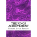 The Kings Achievement: (Robert Hugh Benson Classics Collection)