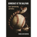 Democracy at the Ballpark: Sport, Spectatorship, and Politics