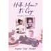 Hello. Mom? It's Gigi: A Daughter's Quest for The Truth