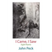I Came, I Saw. Eight Poems