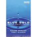 Blue Gold: The Battle Against Corporate Theft of the World's Water