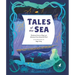 Tales of the Sea: Traditional Stories of Magic and Adventure from Around the World