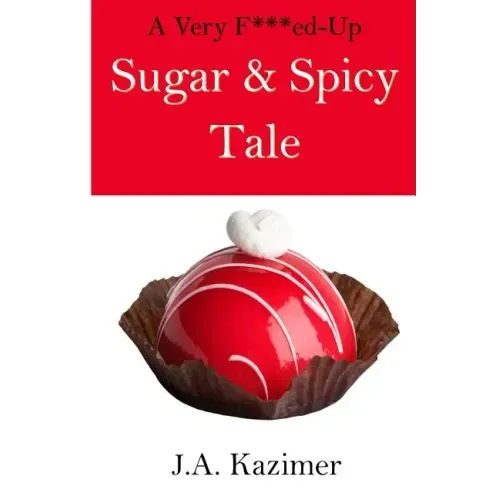 A Very F***ed-Up Sugar & Spicy Tale: A Mother Hubbard Mystery Novella