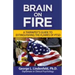 Brain On Fire: : A Therapist's Guide to Extinguishing the Flames of PTSD (Black and White Edition)