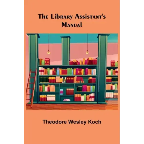 The Library Assistant's Manual