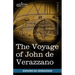 The Voyage of John de Verazzano: Along the Coast of North America, from Carolina to Newfoundland A.D. 1524