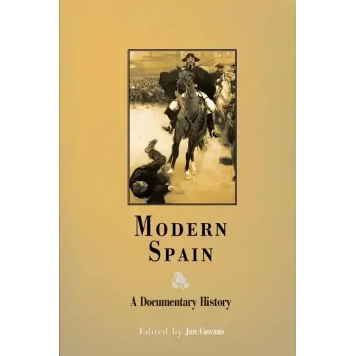 Modern Spain: A Documentary History