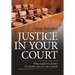 Justice in Your Court: What Would It Look Like? 50 Real-Life Cases for You to Decide