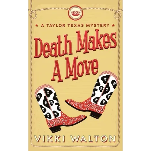Death Makes A Move: A Taylor Texas Mystery