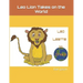 Leo Lion Takes on the World: Leo Learns to Share