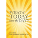 What if today were the day?