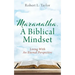 Maranatha, A Biblical Mindset: Living With An Eternal Perspective