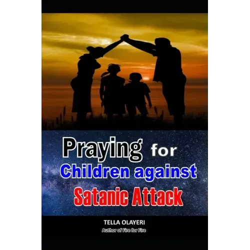 Praying For Children against Satanic Attack