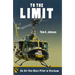 To the Limit: An Air Cav Huey Pilot in Vietnam