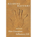 Reading Matters: How Literature Influences Life
