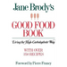 Jane Brody's Good Food Book: Living the High-Carbohydrate Way